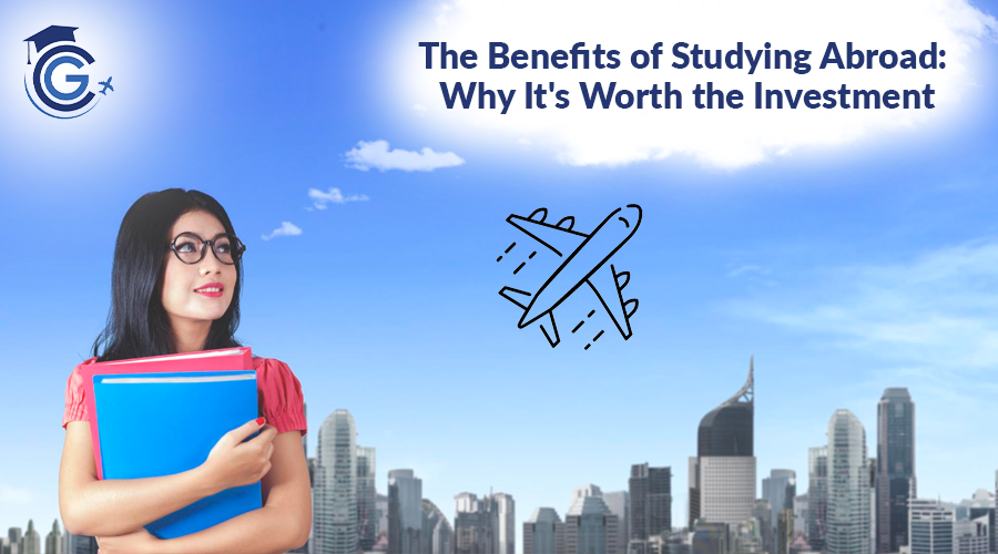 The Benefits of Studying Abroad Why It is Worth the Investment